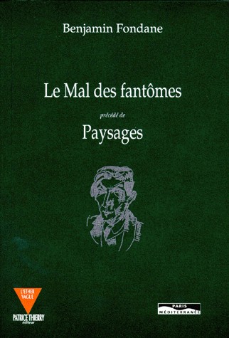Oeuvres / de Benjamin Fondane...  Tome 4 : Le mal des fantômes. précédé de Paysages