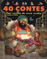 J'Aime les Histoires : 40 Contes des Mille et une Nuits - Dès 3 ans