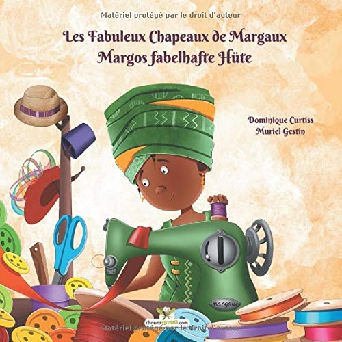 Les Fabuleux Chapeaux de Margaux - Margos fabelhafte Hüte