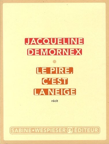 Le pire, c'est la neige