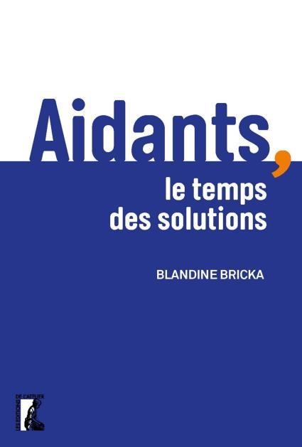 Aidants, le temps des solutions