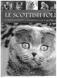 Le scottish fold le highland fold l'american curl le pixie bob