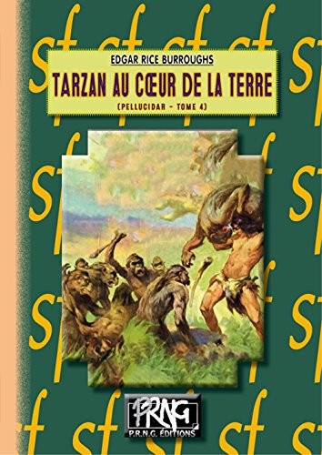 Pellucidar, Tome 4 : Tarzan au coeur de la terre