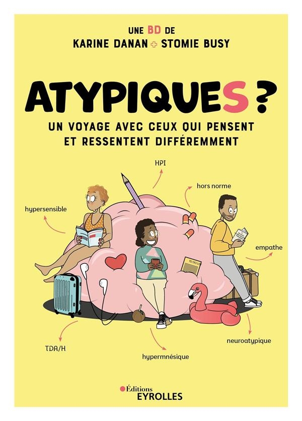 Atypiques ?: Un voyage avec ceux qui pensent et ressentent différemment / BD