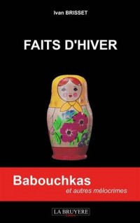 Faits d'hiver : Babouchkas et autres mélocrimes