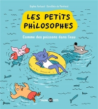 Les petits philosophes, Tome 03: Comme un poisson dans l'eau