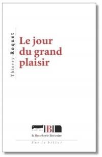 Le jour du grand plaisir