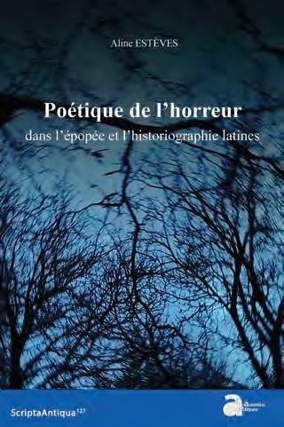 Poétique de l'horreur dans l'épopée et l'historiographie latines