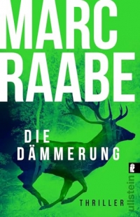 Die Dämmerung: Thriller | Dieser Thriller von Bestsellerautor Marc Raabe bringt Sie um den Schlaf!