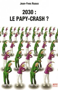 2030 : Le papy crash ?