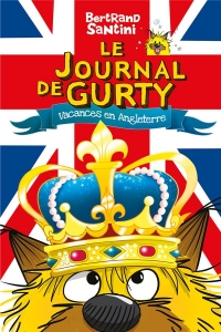 LE JOURNAL DE GURTY - VOYAGE EN ANGLETERRE T.10