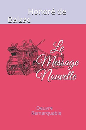 Le Message Nouvelle: Oeuvre Remarquable [9798652483906]