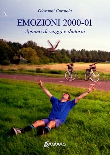 Emozioni 2000-01. Appunti di viaggi e dintorni