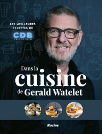 Dans la cuisine de Gerald Watelet: Les meilleures recettes de C'est du belge