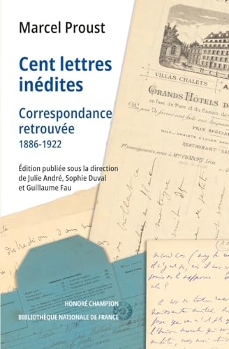 Cent lettres inédites - Correspondance retrouvée 1886-1922