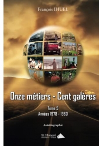 Onze métiers - Cent galères ; Tome 5 : Années 1978-1980