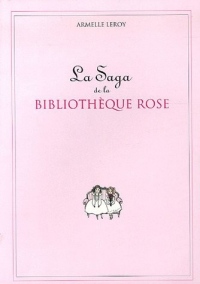 La Saga de la Bibliothèque Rose