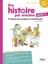 Une histoire par semaine cycle 3 (CM1-CM2)