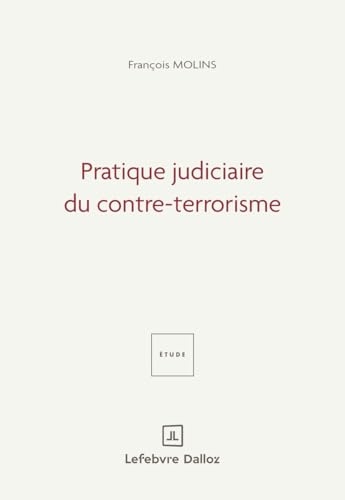 Pratique judiciaire du contre-terrorisme