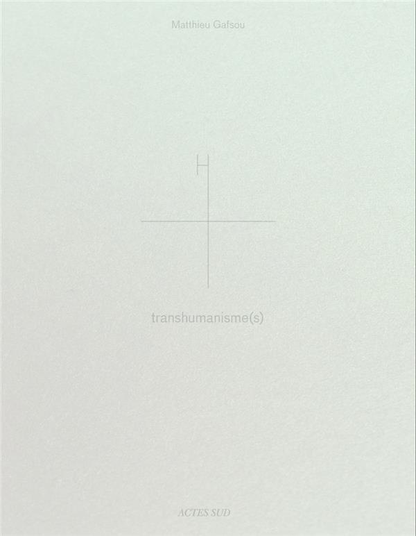 H : Transhumanisme(s)