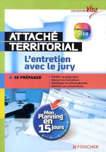 Visa - Attaché territorial - L'entretien avec le jury - Mon planning en 15 jours