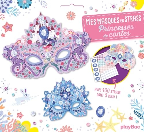 Mes masques en strass - Princesses de contes: Avec 400 strass dont 5 maxi !