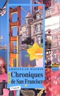 Chroniques de San Francisco, tome 2 : Les Nouvelles Chroniques de San Francisco
