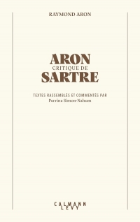 Sartre par Aron: Une réédition d'Histoire et Dialectique de la violence