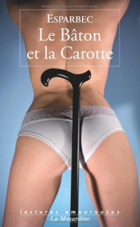 Le baton et la carotte