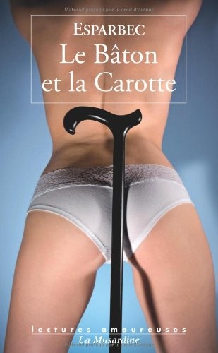 Le baton et la carotte