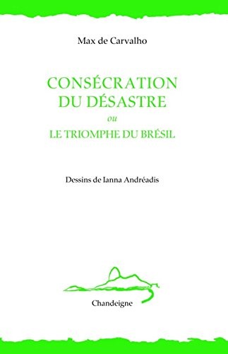Consécration du désastre ou le triomphe du Brésil