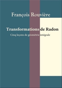 Transformations de Radon: Cnq leçons de géométrie intégrale