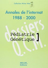 Pédiatrie-Génétique. : Annales de l'internat 1988-2000