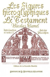 Les figures hiéroglyphiques et le testament, Nicolas Flamel