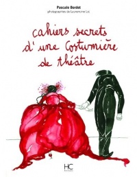 CAHIERS SECRETS D'UNE COSTUMIERE DE THEATRE