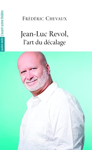 Jean-Luc Revol, l’art du décalage