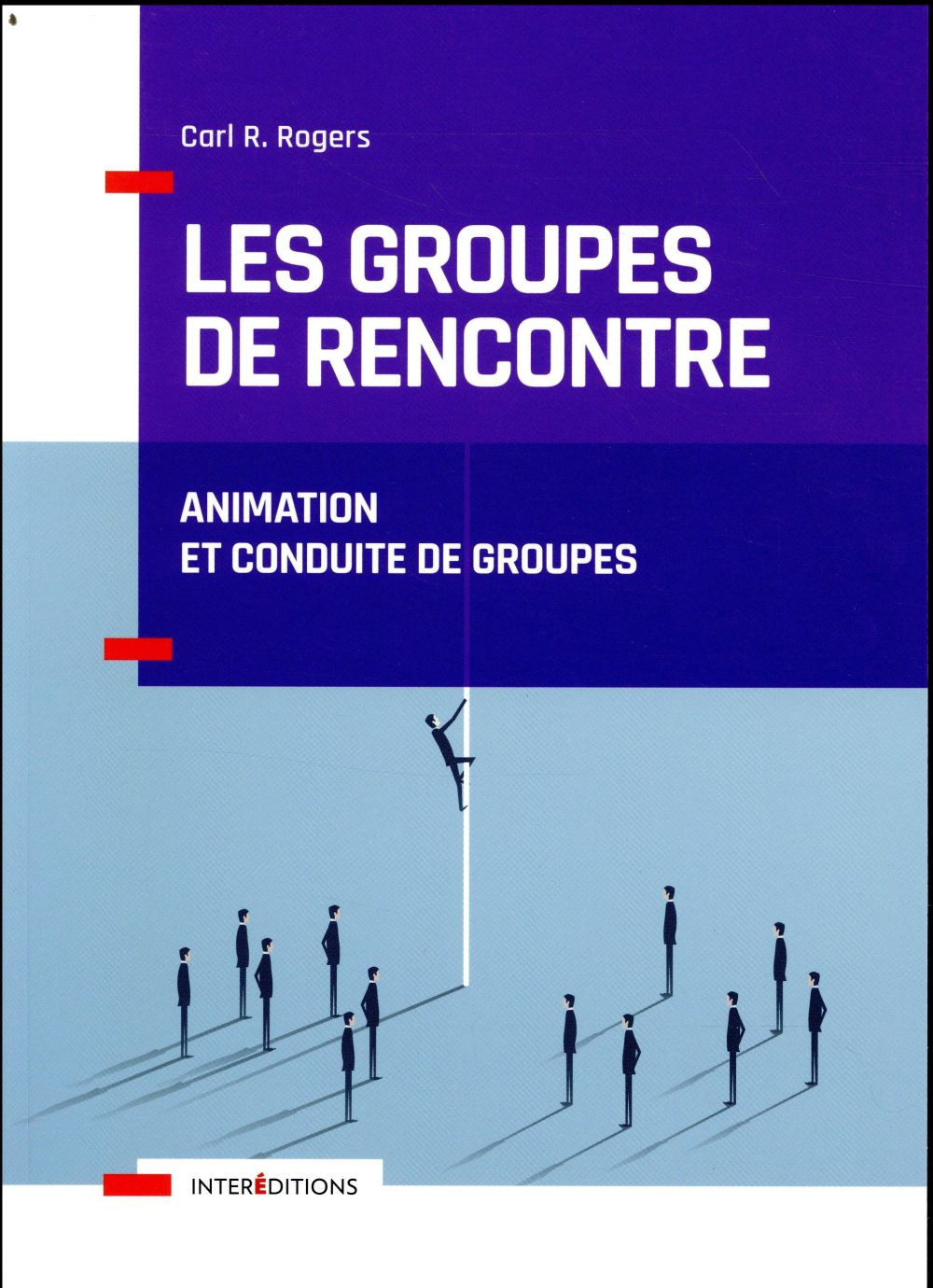 Les groupes de rencontre - Animation et conduite de groupes