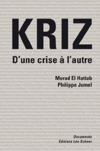 Kriz : D'une crise à l'autre