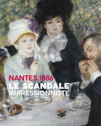 Nantes, 1886 : le Scandale Impressionniste