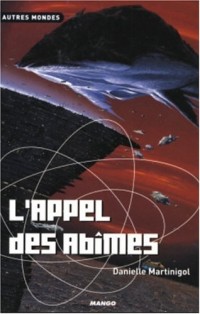 Trilogie des Abîmes, Tome 3 : L'appel des abîmes