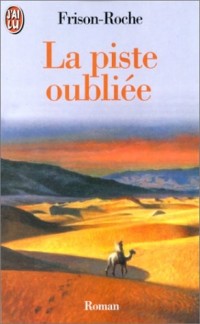 La Piste oubliée. Bivouacs sous la lune