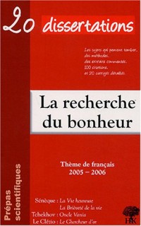 La Recherche du Bonheur : Prépas Scientifiques. Tchekhov, Le Clézio, Sénèque