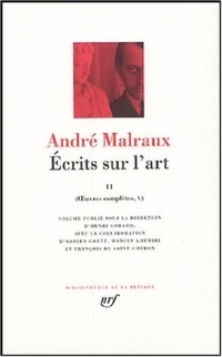 Andre Malraux, Ecrits sur l'art II (Oeuvres completes V)
