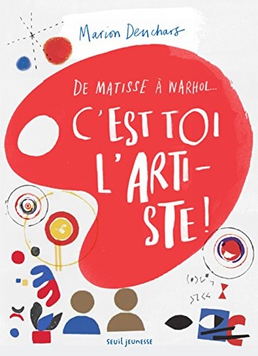 C'est toi l'artiste ! - De Matisse à Warhol...