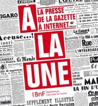 A la une. La presse de la gazette à internet