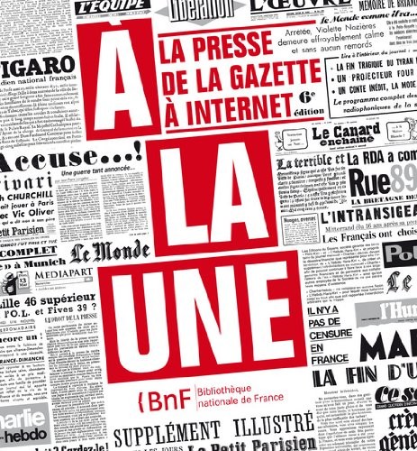 A la une. La presse de la gazette à internet