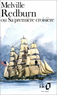 Redburn, ou, Sa première croisière [9782070372492]