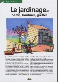 Le jardinage : Tome 2, Semis, boutures, greffes