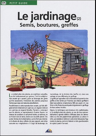 Le jardinage : Tome 2, Semis, boutures, greffes