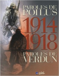 1914-1918 : Coffret 2 tomes Paroles de poilus, Paroles de Verdun